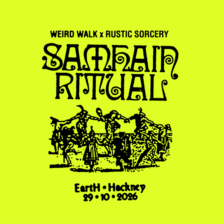 Weird Walk x Rustic Sorcery, Samhain Ritual, EartH Hackney, 29 October 2026